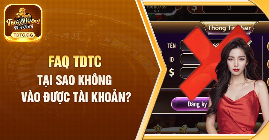 FAQ TDTC giải đáp thắc mắc khi đăng ký tài khoản