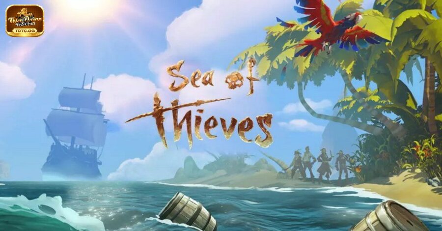 Siêu phẩm rò chơi cướp biển Sea of Thieves hấp dẫn